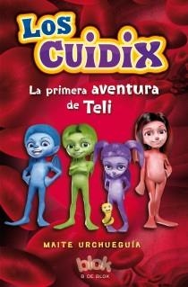 PRIMERA AVENTURA DE TELI, LA (LOS CUIDIX) | 9788415579366 | URCHUEGUIA, MAITE | Llibreria Drac - Llibreria d'Olot | Comprar llibres en català i castellà online