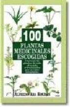 100 PLANTAS MEDICINALES ESCOGIDAS          (DIP) | 9788441401600 | ARA ROLDAN, ALFREDO | Llibreria Drac - Llibreria d'Olot | Comprar llibres en català i castellà online