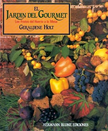 JARDIN DEL GOURMET, EL | 9788487756092 | Holt, Geraldene | Llibreria Drac - Llibreria d'Olot | Comprar llibres en català i castellà online