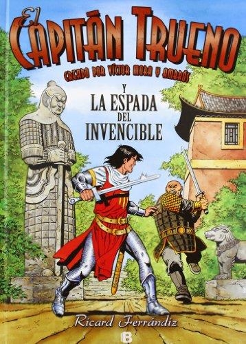 ESPADA DEL INVENCIBLE, LA EL CAPITAN TRUENO | 9788466652841 | FERRANDIZ, RICARD/MORA, VICTOR | Llibreria Drac - Llibreria d'Olot | Comprar llibres en català i castellà online