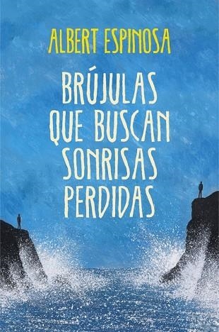 BRUJULAS QUE BUSCAN SONRISAS PERDIDAS | 9788425349126 | ESPINOSA, ALBERT | Llibreria Drac - Llibreria d'Olot | Comprar llibres en català i castellà online