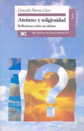 ATEISMO Y RELIGIOSIDAD.REFLEXIONES SOBRE UN DEBATE | 9788432309496 | PUENTE OJEA, GONZALO | Llibreria Drac - Llibreria d'Olot | Comprar llibres en català i castellà online