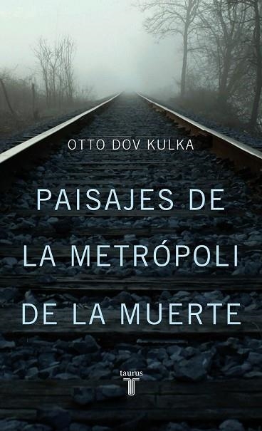 PAISAJES DE LA METROPOLI DE LA MUERTE | 9788430602193 | DOV KULKA, OTTO | Llibreria Drac - Llibreria d'Olot | Comprar llibres en català i castellà online