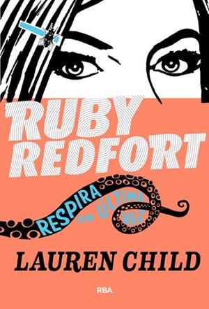 RUBY REDFORD. RESPIRA POR ULTIMA VEZ | 9788427204140 | CHILD, LAUREN | Llibreria Drac - Librería de Olot | Comprar libros en catalán y castellano online