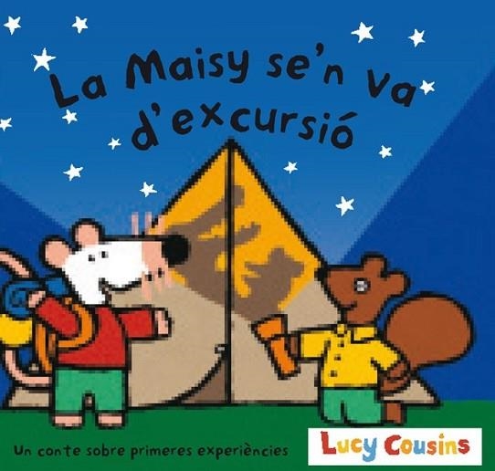 MAISY SE'N VA D'EXCURSIO, LA | 9788484881209 | COUSINS, LUCY | Llibreria Drac - Llibreria d'Olot | Comprar llibres en català i castellà online