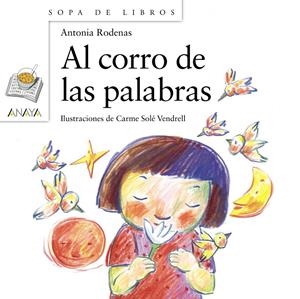 AL CORRO DE LAS PALABRAS | 9788467840407 | RODENAS, ANTONIA | Llibreria Drac - Llibreria d'Olot | Comprar llibres en català i castellà online