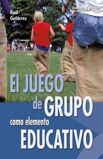 JUEGO DE GRUPO COMO ELEMENTO EDUCATIVO, EL | 9788483160213 | Llibreria Drac - Llibreria d'Olot | Comprar llibres en català i castellà online