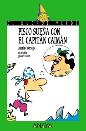 PISCO SUEÐA CON EL CAPITAN CAIMAN | 9788420775586 | CASARIEGO, MARTIN | Llibreria Drac - Llibreria d'Olot | Comprar llibres en català i castellà online