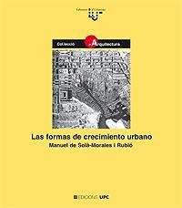 FORMAS DE CRECIMIENTO URBANO, LAS | 9788483011973 | SOLA MORALES, MANUEL | Llibreria Drac - Llibreria d'Olot | Comprar llibres en català i castellà online