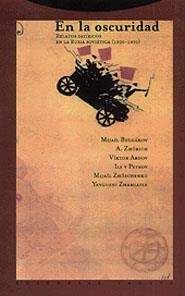 EN LA OSCURIDAD.RELATOS SATIRICOS DE LA RUSIA SOVI | 9788481641592 | BULGAKOV, MIJAIL, ;ZHORICH;ARDOV;PRETOV.... | Llibreria Drac - Llibreria d'Olot | Comprar llibres en català i castellà online