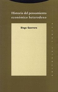 HISTORIA DEL PENSAMIENTO ECONOMICO HETERODOXO | 9788481641745 | GUERRERO, DIEGO | Llibreria Drac - Llibreria d'Olot | Comprar llibres en català i castellà online