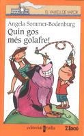 QUIN GOS MES GOLAFRE! | 9788482867786 | SOMMER-BODENBURG, ANGELA | Llibreria Drac - Llibreria d'Olot | Comprar llibres en català i castellà online