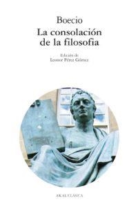 CONSOLACION DE LA FILOSOFIA, LA | 9788446007869 | BOECIO | Llibreria Drac - Llibreria d'Olot | Comprar llibres en català i castellà online