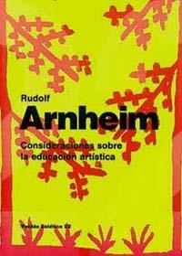 CONSIDERACIONES SOBRE LA EDUCACION ARTISTICA | 9788475098777 | ARNHEIM, RUDOLF | Llibreria Drac - Llibreria d'Olot | Comprar llibres en català i castellà online