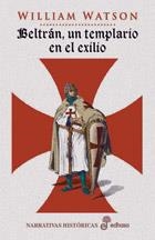 BELTRAN UN TEMPLARIO EN EL EXILIO | 9788435005272 | WATSON, WILLIAM | Llibreria Drac - Librería de Olot | Comprar libros en catalán y castellano online