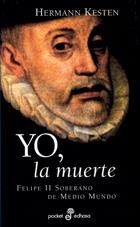 YO, LA MUERTE. FELIPE II SOBERANO DE MEDIO MUNDO | 9788435017374 | KESTEN, HERMANN | Llibreria Drac - Llibreria d'Olot | Comprar llibres en català i castellà online