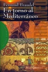 EN TORNO AL MEDFITERRANEO | 9788449304637 | BRAUDEL, F. | Llibreria Drac - Librería de Olot | Comprar libros en catalán y castellano online