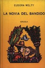 NOVIA DEL BANDIDO, LA | 9788478440740 | Welty, Eudora | Llibreria Drac - Llibreria d'Olot | Comprar llibres en català i castellà online