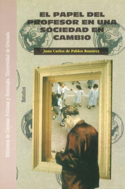 PAPEL DEL PROFESOR EN UNA SOCIEDAD EN CAMBIO, EL | 9788433823106 | PABLOS RAMIREZ, JUAN CARLOS DE | Llibreria Drac - Llibreria d'Olot | Comprar llibres en català i castellà online