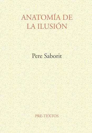 ANATOMIA DE LA ILUSION | 9788481911572 | SABORIT, PERE | Llibreria Drac - Llibreria d'Olot | Comprar llibres en català i castellà online