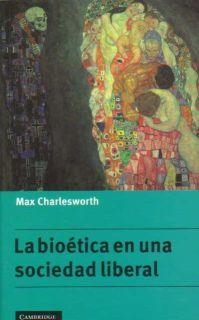 BIOETICA EN UNA SOCIEDAD LIBERAL, LA | 9780521555968 | CHARLESWORTH, MAX | Llibreria Drac - Llibreria d'Olot | Comprar llibres en català i castellà online