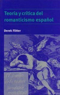 TEORIA Y CRITICA DEL ROMANTICISMO ESPAÐOL | 9780521478359 | FLITTER, DEREK | Llibreria Drac - Llibreria d'Olot | Comprar llibres en català i castellà online