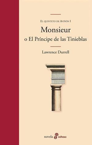 MONSIEUR O EL PRINCIPE DE LAS TINIEBLAS.QUINTETO DE AVIÑON I | 9788435010320 | DURRELL, LAWRENCE | Llibreria Drac - Librería de Olot | Comprar libros en catalán y castellano online