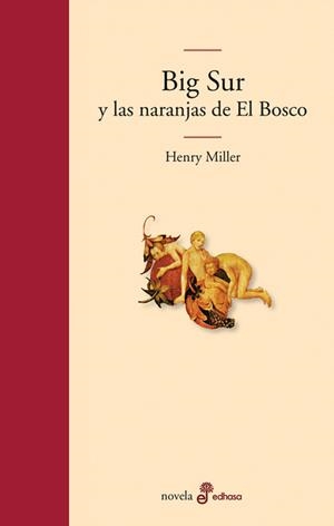 BIG SUR Y LAS NARANJAS DE EL BOSCO | 9788435010399 | MILLER, HENRY | Llibreria Drac - Llibreria d'Olot | Comprar llibres en català i castellà online