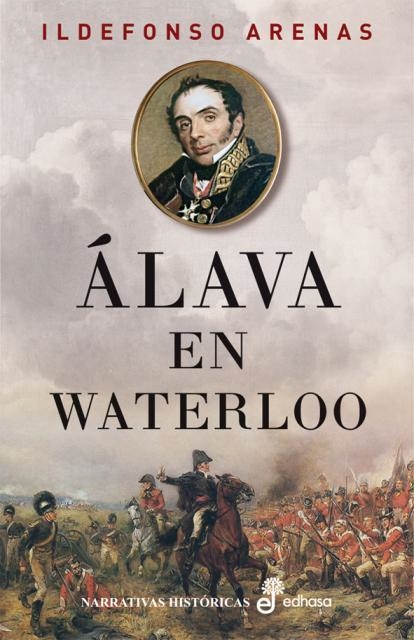 ALAVA EN WATERLOO | 9788435062602 | ARENAS, ILDEFONSO | Llibreria Drac - Llibreria d'Olot | Comprar llibres en català i castellà online