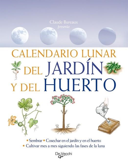 CALENDARIO LUNAR DEL JARDIN Y DEL HUERTO | 9788431550370 | BUREAUX, CLAUDE | Llibreria Drac - Llibreria d'Olot | Comprar llibres en català i castellà online