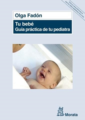 TU BEBE. GUIA PRACTICA DE TU PEDIATRA | 9788471126740 | FADON, OLGA | Llibreria Drac - Llibreria d'Olot | Comprar llibres en català i castellà online