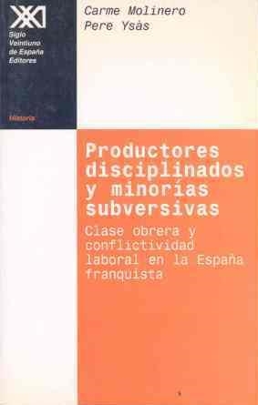 PRODUCTORES DISCIPLINADOS Y MINORIAS SUBVERSIVAS | 9788432309700 | MOLINERO, CARME | Llibreria Drac - Llibreria d'Olot | Comprar llibres en català i castellà online