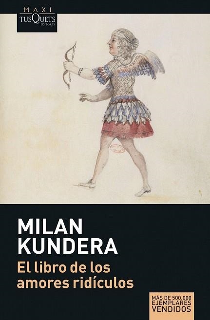 LIBRO DE LOS AMORES RIDICULOS, EL | 9788483835197 | KUNDERA, MILAN | Llibreria Drac - Llibreria d'Olot | Comprar llibres en català i castellà online