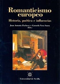 ROMANTICISMO EUROPEO. HISTORIA, POETICA E INFLUENCIAS | 9788447203925 | PACHECO, JUAN ANTONIO | Llibreria Drac - Llibreria d'Olot | Comprar llibres en català i castellà online