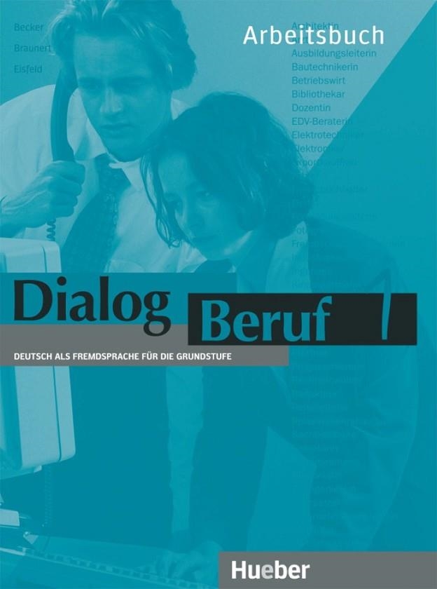 DIALOG BERUF 1 ARBEITSBUCH. EJERCICIOS | 9783190115907 | BECKER; BRAUNERT; EISFELD | Llibreria Drac - Librería de Olot | Comprar libros en catalán y castellano online