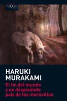 FIN DEL MUNDO Y UN DESPIADADO PAIS DE LAS MARAVILLAS, EL | 9788483835807 | MURAKAMI, HARUKI | Llibreria Drac - Librería de Olot | Comprar libros en catalán y castellano online