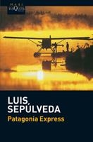 PATAGONIA EXPRESS | 9788483835784 | SEPULVEDA, LUIS | Llibreria Drac - Llibreria d'Olot | Comprar llibres en català i castellà online