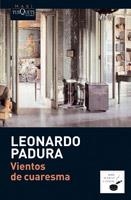 VIENTOS DE CUARESMA | 9788483835852 | PADURA, LEONARDO | Llibreria Drac - Librería de Olot | Comprar libros en catalán y castellano online