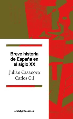 BREVE HISTORIA DE ESPAÑA EN EL SIGLO XX | 9788434400689 | JULIAN CASANOVA;CARLOS GIL ANDRES | Llibreria Drac - Llibreria d'Olot | Comprar llibres en català i castellà online