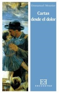 CARTAS DESDE EL DOLOR | 9788474904901 | MOUNIER, EMMANUEL | Llibreria Drac - Llibreria d'Olot | Comprar llibres en català i castellà online