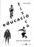 EDUCACIO FISICA BATXILLERAT. GUIA PEL PROFESSOR | 9788476282328 | Llibreria Drac - Llibreria d'Olot | Comprar llibres en català i castellà online