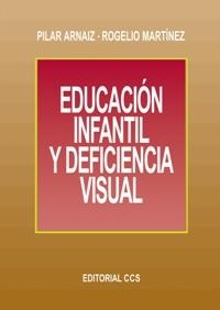 EDUCACION INFANTIL Y DEFICIENCIA VISUAL | 9788483161272 | ARNAIZ, PILAR | Llibreria Drac - Llibreria d'Olot | Comprar llibres en català i castellà online