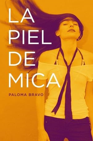 PIEL DE MICA, LA | 9788401353369 | BRAVO, PALOMA | Llibreria Drac - Llibreria d'Olot | Comprar llibres en català i castellà online