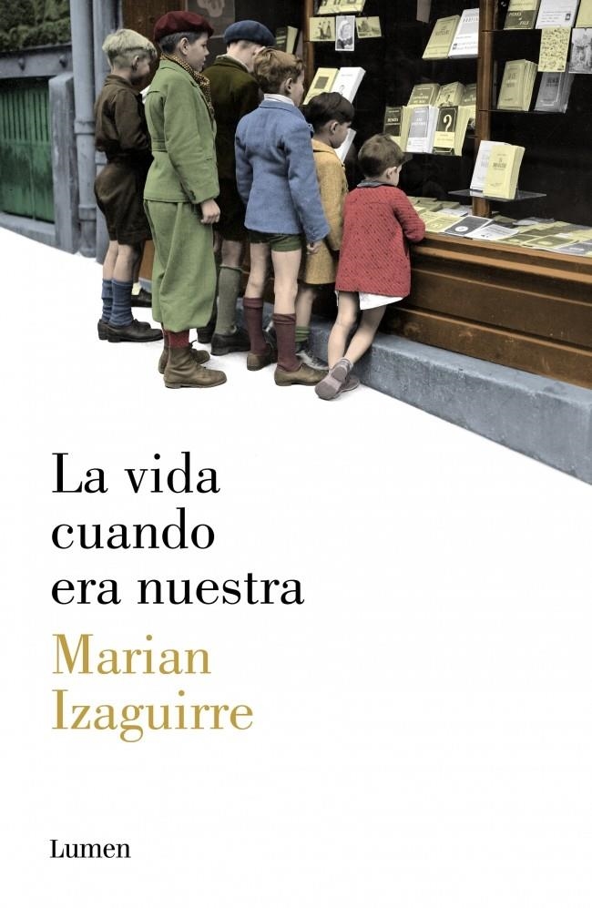 VIDA CUANDO ERA NUESTRA, LA | 9788426421807 | IZAGUIRRE, MARIAN | Llibreria Drac - Llibreria d'Olot | Comprar llibres en català i castellà online