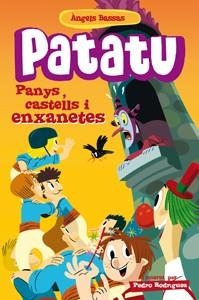 PANYS CASTELLS I ENXANETES (PATATU 4) | 9788424646134 | BASSAS, ANGELS | Llibreria Drac - Llibreria d'Olot | Comprar llibres en català i castellà online