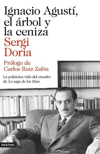 IGNACIO AGUSTI EL ARBOL Y LA CENIZA | 9788423346523 | DORIA, SERGI | Llibreria Drac - Llibreria d'Olot | Comprar llibres en català i castellà online