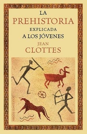 PREHISTORIA EXPLICADA A LOS JOVENES, LA | 9788449328916 | CLOTTES, JEAN | Llibreria Drac - Llibreria d'Olot | Comprar llibres en català i castellà online