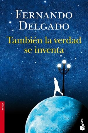 TAMBIEN LA VERDAD SE INVENTA | 9788408113621 | DELGADO, FERNANDO | Llibreria Drac - Llibreria d'Olot | Comprar llibres en català i castellà online