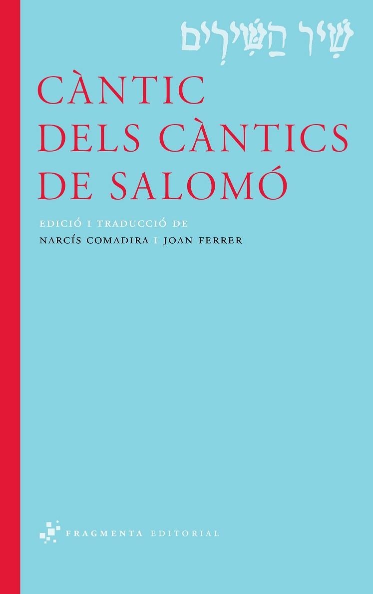 CANTIC DELS CANTICS DE SALOMO | 9788492416738 | COMADIRA, NARCIS;FERRER, JOAN | Llibreria Drac - Llibreria d'Olot | Comprar llibres en català i castellà online