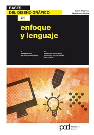 BASES DEL DISEÑO GRÁFICO ENFOQUE Y LENGUAJE | 9788434237919 | AONO-BILLSON, NIGEL | Llibreria Drac - Llibreria d'Olot | Comprar llibres en català i castellà online